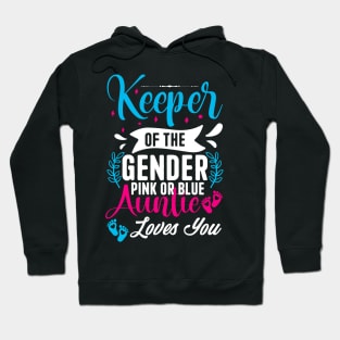 Keeper Of The Gender Loves Aunt You Auntie Baby Announcement Hoodie